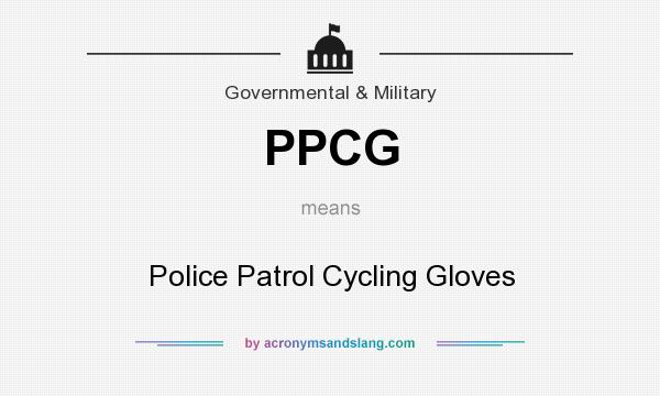 What does PPCG mean? It stands for Police Patrol Cycling Gloves