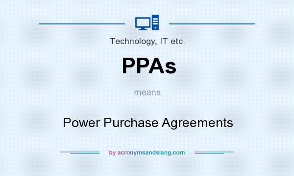 What does PPAs mean? It stands for Power Purchase Agreements