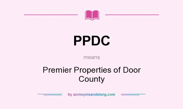 What does PPDC mean? It stands for Premier Properties of Door County