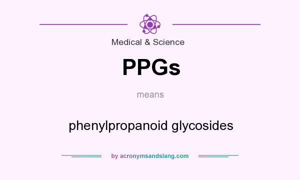 What does PPGs mean? It stands for phenylpropanoid glycosides