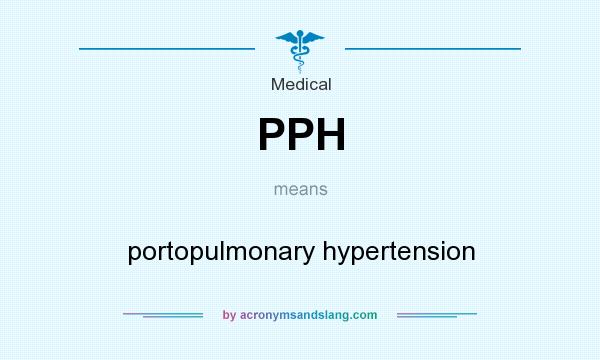 What does PPH mean? It stands for portopulmonary hypertension