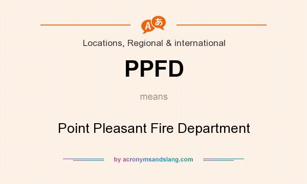 What does PPFD mean? It stands for Point Pleasant Fire Department