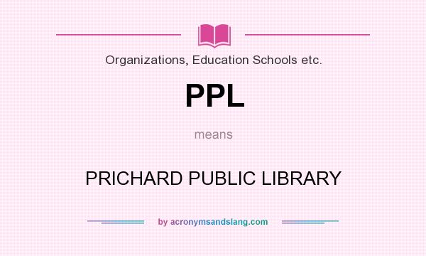 What does PPL mean? It stands for PRICHARD PUBLIC LIBRARY