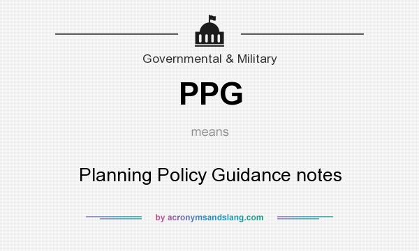 What does PPG mean? It stands for Planning Policy Guidance notes