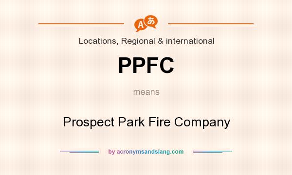 What does PPFC mean? It stands for Prospect Park Fire Company