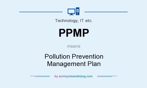 What does PPMP mean? It stands for Pollution Prevention Management Plan