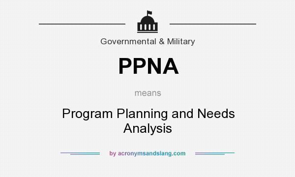 What does PPNA mean? It stands for Program Planning and Needs Analysis