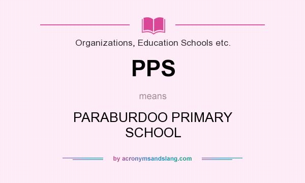 What does PPS mean? It stands for PARABURDOO PRIMARY SCHOOL