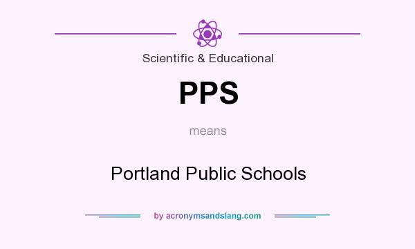 What does PPS mean? It stands for Portland Public Schools