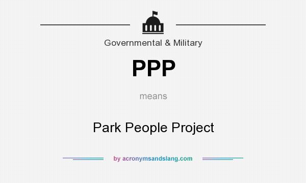 What does PPP mean? It stands for Park People Project