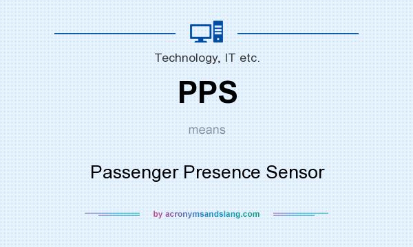 What does PPS mean? It stands for Passenger Presence Sensor