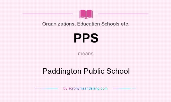 What does PPS mean? It stands for Paddington Public School