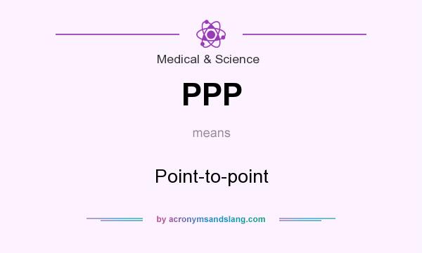 What does PPP mean? It stands for Point-to-point
