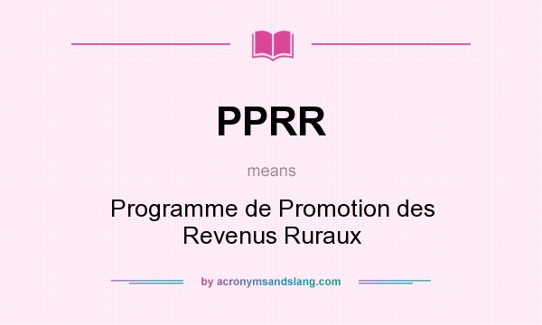 What does PPRR mean? It stands for Programme de Promotion des Revenus Ruraux