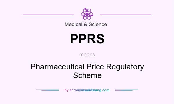 What does PPRS mean? It stands for Pharmaceutical Price Regulatory Scheme