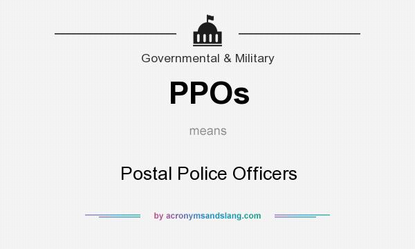 What does PPOs mean? It stands for Postal Police Officers
