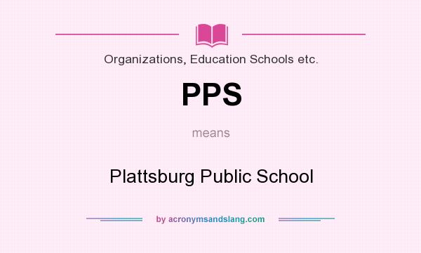 What does PPS mean? It stands for Plattsburg Public School