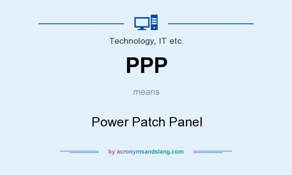 What does PPP mean? It stands for Power Patch Panel