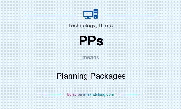 What does PPs mean? It stands for Planning Packages