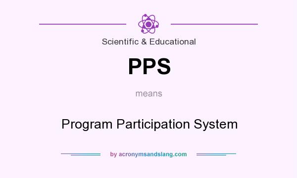 What does PPS mean? It stands for Program Participation System