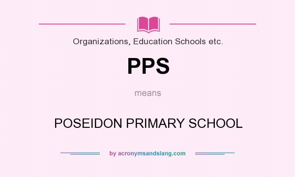 What does PPS mean? It stands for POSEIDON PRIMARY SCHOOL