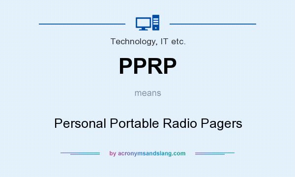 What does PPRP mean? It stands for Personal Portable Radio Pagers