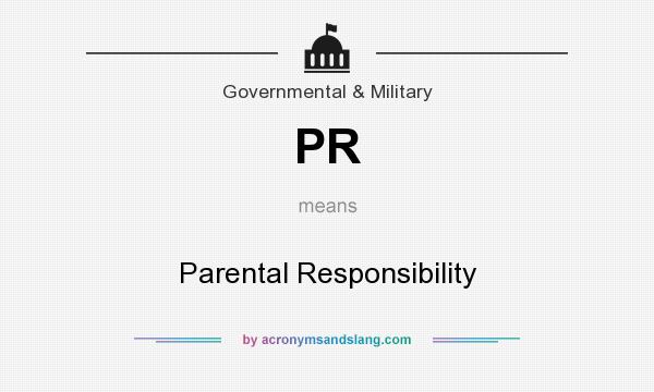 What does PR mean? It stands for Parental Responsibility