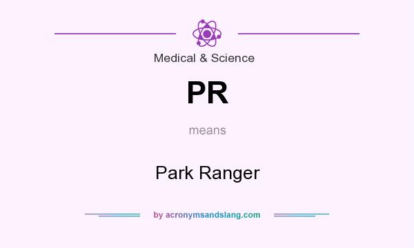 What does PR mean? It stands for Park Ranger