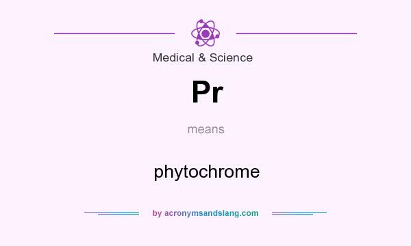 What does Pr mean? It stands for phytochrome