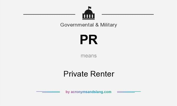 What does PR mean? It stands for Private Renter
