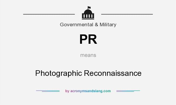 What does PR mean? It stands for Photographic Reconnaissance