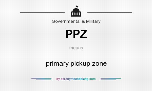 What does PPZ mean? It stands for primary pickup zone