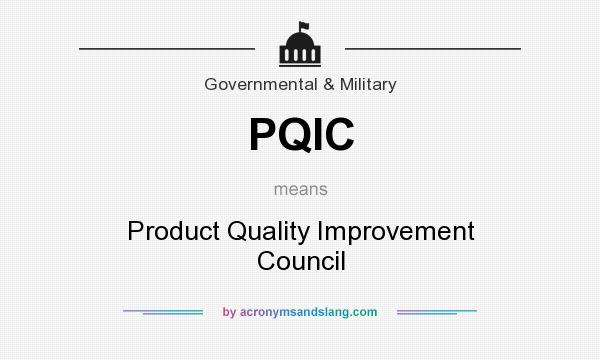 What does PQIC mean? It stands for Product Quality Improvement Council