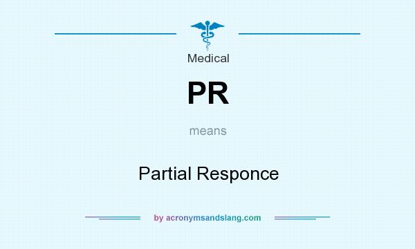What does PR mean? It stands for Partial Responce