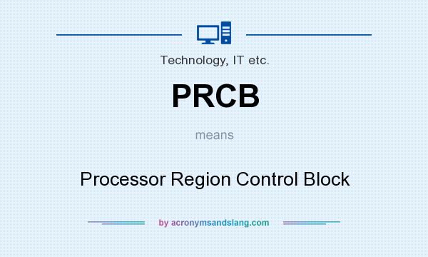 What does PRCB mean? It stands for Processor Region Control Block