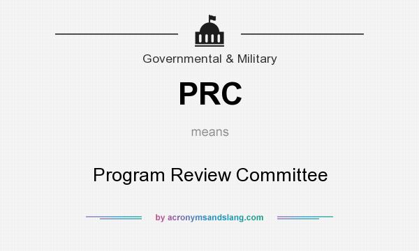 What does PRC mean? It stands for Program Review Committee