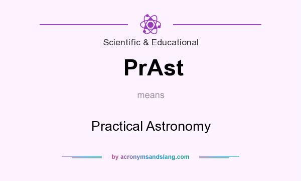 What does PrAst mean? It stands for Practical Astronomy