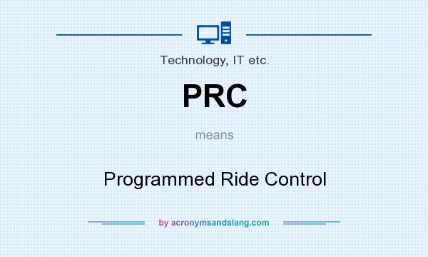 What does PRC mean? It stands for Programmed Ride Control