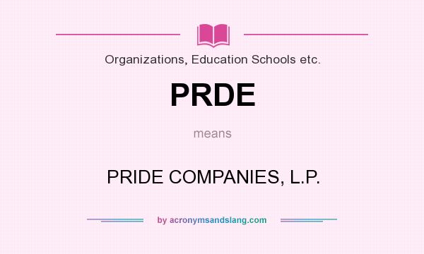 What does PRDE mean? It stands for PRIDE COMPANIES, L.P.