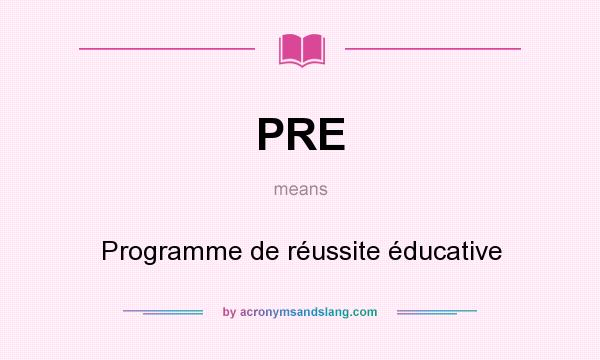 What does PRE mean? It stands for Programme de réussite éducative