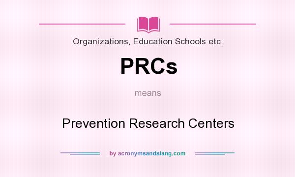 What does PRCs mean? It stands for Prevention Research Centers