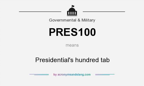 What does PRES100 mean? It stands for Presidential`s hundred tab
