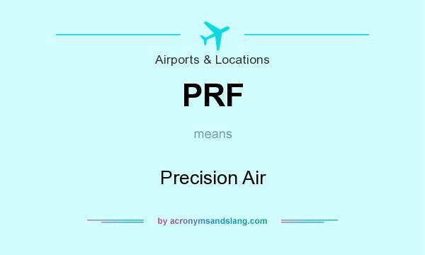 What does PRF mean? It stands for Precision Air