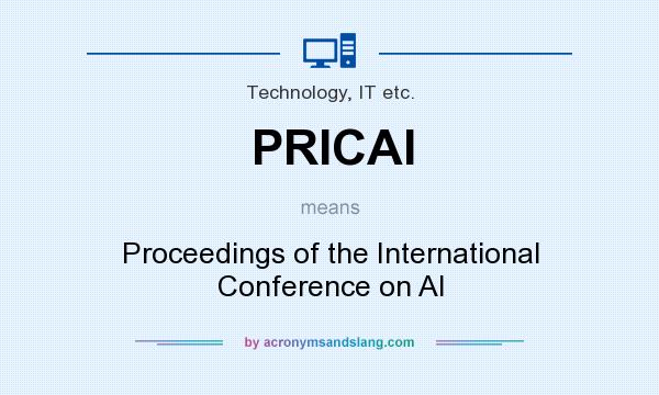 What does PRICAI mean? It stands for Proceedings of the International Conference on AI