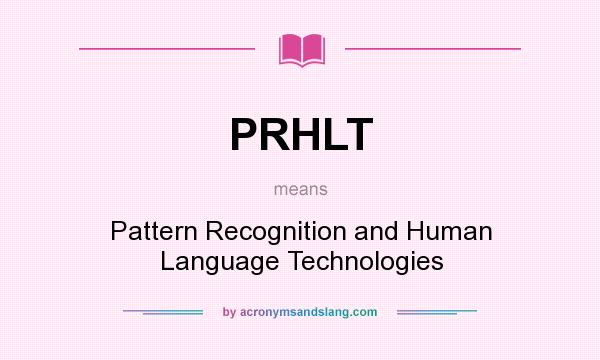 What does PRHLT mean? It stands for Pattern Recognition and Human Language Technologies