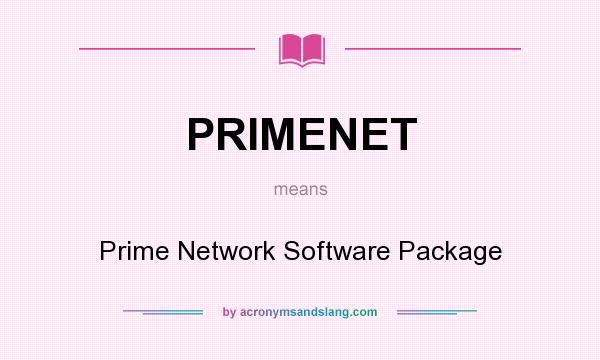 What does PRIMENET mean? It stands for Prime Network Software Package
