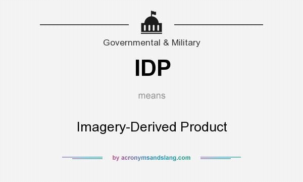 What does IDP mean? It stands for Imagery-Derived Product