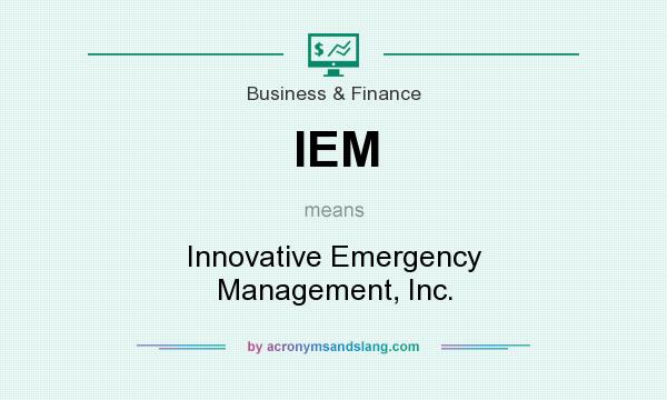 What does IEM mean? It stands for Innovative Emergency Management, Inc.
