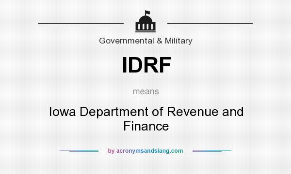 What does IDRF mean? It stands for Iowa Department of Revenue and Finance