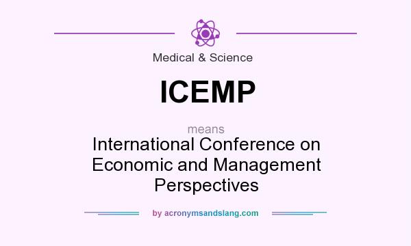 What does ICEMP mean? It stands for International Conference on Economic and Management Perspectives